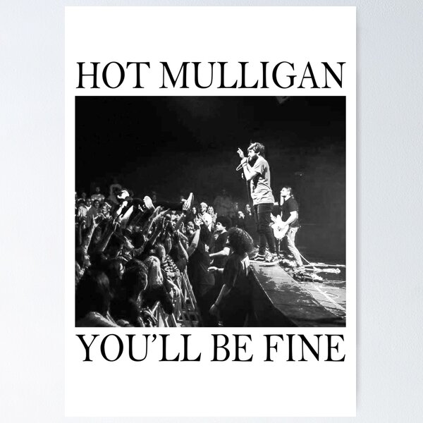 Hot Mulligan - You'll Be Fine Show Photography Poster RB0712 product Offical hotmulligan Merch